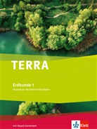 TERRA Erdkunde, Neue Ausgabe Nordrhein-Westfalen, Realschule - 1: TERRA Erdkunde 1. Ausgabe Nordrhein-Westfalen Realschule
