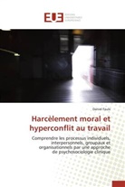 Daniel Faulx, Faulx-D - Harcelement moral et hyperconflit