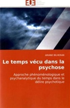 Ariane Bilheran, Bilheran-a - Le temps vecu dans la psychose