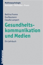 Bauman, Ev Baumann, Eva Baumann, From, Bettin Fromm, Bettina Fromm... - Gesundheitskommunikation und Medien