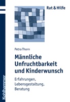 Petra Thorn - Männliche Unfruchtbarkeit und Kinderwunsch