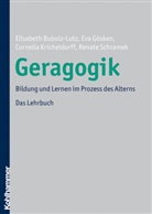 Elisabet Bubolz-Lutz, Elisabeth Bubolz-Lutz, Ev Gösken, Eva Gösken, C Kricheldorff, Cornelia Kricheldorff... - Geragogik