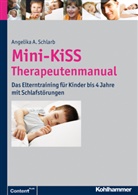 Kosmalla, Schlar, Angelika Schlarb, Angelika A Schlarb, Angelika A. Schlarb, Prof Dr Angelika A Schlarb... - Mini-KiSS - Therapeutenmanual