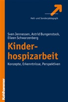 Bungenstoc, Astri Bungenstock, Astrid Bungenstock, Jennesse, Sve Jennessen, Sven Jennessen... - Kinderhospizarbeit