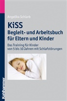 Schlar, Angelika Schlarb, Angelika A Schlarb, Angelika A. Schlarb, Prof Dr Angelika A Schlarb, Schmidt - KiSS - Begleit- und Arbeitsbuch für Eltern und Kinder