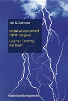 Ian G Barbour, Ian G. Barbour - Naturwissenschaft trifft Religion