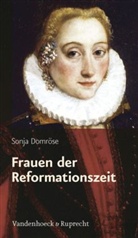 Sonja Domröse - Frauen der Reformationszeit