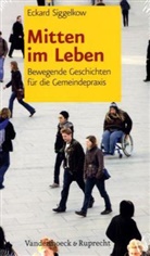 Eckard Siggelkow - Mitten im Leben