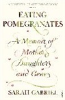 Sarah Gabriel, Gabriel Sarah - Eating Pomegranates