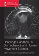 Youlian Hong, Professor Roger Bartlett, Roger Bartlett, Youlian Hong - Routledge Handbook of Biomechanics & Hum