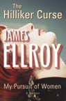 James Ellroy - The Hilliker Curse