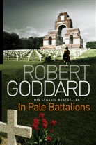 Robert Goddard - In Pale Battalions