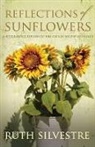 Ruth Silvestre, Ruth (Author) Silvestre, Silvestre Ruth - Reflections of Sunflowers