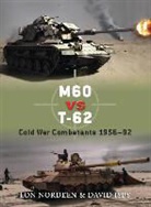 David Isby, Isby David, Lon Nordeen, Lon O. Nordeen, Richard Chasemore, Chasemore Richard - M60 Vs T-62