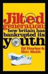 HOWKER, Ed Howker, Ed Malik Howker, Shiv Malik - Jilted Generation
