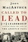 John Macarthur, John F. MacArthur - Called to Lead