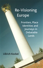 U Kockel, U. Kockel, Ullrich Kockel - Revisioning Europe