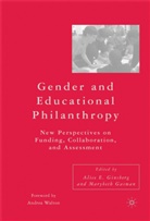 Gasman, Gasman, M. Gasman, Marybeth Gasman, Ginsberg, A Ginsberg... - Gender and Educational Philanthropy