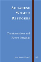 J Edward, J. Edward, Jane Kani Edward - Sudanese Women Refugees