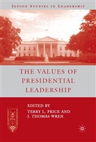 Terry L. Wren Price, J Wren, J. Wren, J. Thomas Price Wren, Price, T Price... - Values of Presidential Leadership