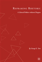 G Yoos, G. Yoos, George E. Yoos - Reframing Rhetoric