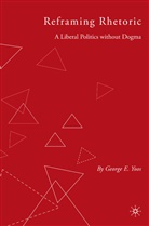 G Yoos, G. Yoos, George E. Yoos - Reframing Rhetoric