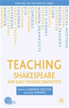 Hiscock, A Hiscock, A. Hiscock, Andrew Hopkins Hiscock, L Hopkins, L. Hopkins... - Teaching Shakespeare and Early Modern Dramatists