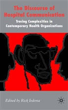 Iedema, R Iedema, R. Iedema, Rick Iedema - Discourse of Hospital Communication