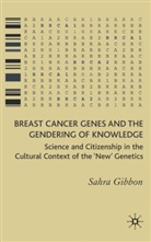 S. Gibbon, Sahra Gibbon - Breast Cancer Genes and the Gendering of Knowledge