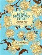 Sheila Walsh - Good Morning, Lord
