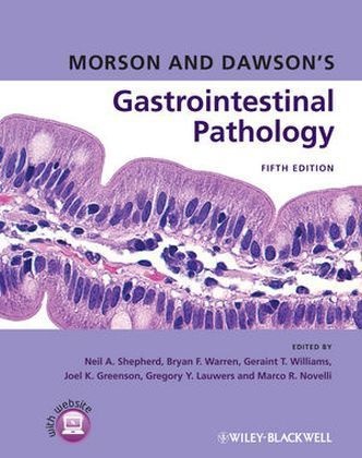 Joel K. Greenson, Gregory Y. Lauwers, Marco R. Novelli, John Ed. Shepherd, Neil A. Shepherd, … - Morson and Dawson''s Gastrointestinal Pathology