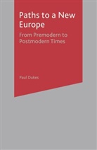 Paul Duke, P. Dukes, Paul Dukes - Paths to a New Europe