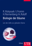 Jör Fromm, Jörg Fromm, Jörg (Prof. Dr Fromm, Raine Matyssek, Rainer Matyssek, Rainer (Prof. Dr. Matyssek... - Biologie der Bäume