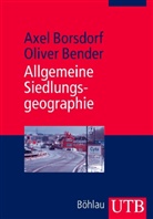 Oliver Bender, Axe Borsdorf, Axel Borsdorf - Allgemeine Siedlungsgeographie