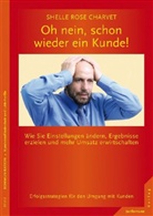 Shelle R Charvet, Shelle R. Charvet, Shelle Rose Charvet - Oh nein, schon wieder ein Kunde!