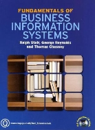 Chesney, Thomas Chesney, George Reynolds, George W. Reynolds, Ralph Stair, Ralph M. Stair - Fundamentals of Business Information Systems