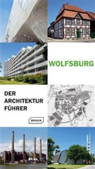 Frober, Nicol Froberg, Nicole Froberg, Knufink, Ulric Knufinke, Ulrich Knufinke... - Wolfsburg - Der Architekturführer