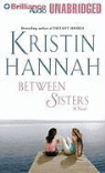 Kristin Hannah, Laural Merlington, Laural Merlington - Between Sisters (Audio book)