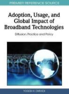 Yogesh K. Dwivedi - Adoption, Usage, and Global Impact of Broadband Technologies