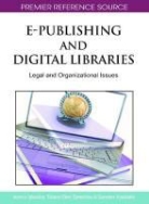 Ioannis Iglezakis, Sarantos Kapidakis, Tatiana-Eleni Synodinou - E-Publishing and Digital Libraries