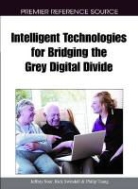 Jeffrey Soar, Rick Swindell, Philip Tsang - Intelligent Technologies for Bridging the Grey Digital Divide