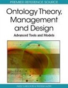 Faiez Gargouri, Wassim Jaziri, Faiez Gargouri, Wassim Jaziri - Ontology Theory, Management and Design