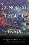 Howard J Erlichman, Howard J. Erlichman - Conquest, Tribute, and Trade