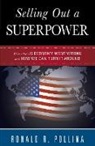 Ronald R Pollina, Ronald R. Pollina - Selling Out a Superpower