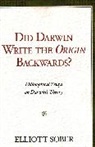 Elliott Sober, Sober Elliott - Did Darwin Write the Origin Backwards?