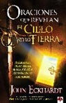 John Eckhardt - Oraciones Que Revelan El Cielo En La Tierra