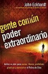 John Eckhardt - Gente Común, Poder Extraordinario