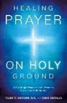 Mark Sheehan, Mark W Sheehan, Mark W. Sheehan - Healing Prayer on Holy Ground
