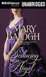 Mary Balogh, Anne Flosnik - Seducing an Angel (Audio book)