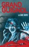 Carl Grose, Carl (Theatre Company) Grose - Grand Guignol